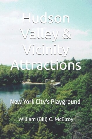 Cover of Hudson Valley & Vicinity Attractions