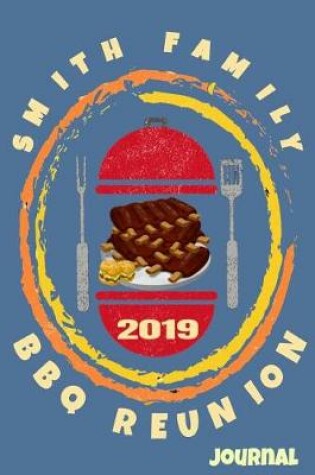 Cover of Smith Family 2019 BBQ Reunion Journal