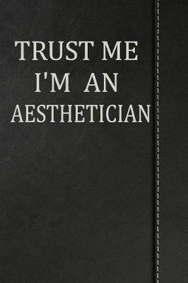 Book cover for Trust Me I'm an Aesthetician