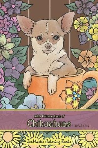 Cover of Adult Coloring Book of Chihuahuas travel size