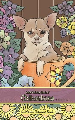 Book cover for Adult Coloring Book of Chihuahuas travel size