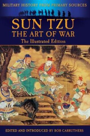 Cover of Sun Tzu the Art of War Through the Ages:  Illustrated