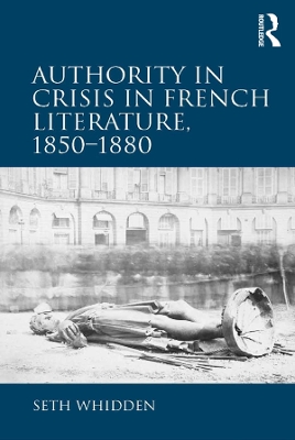 Book cover for Authority in Crisis in French Literature, 1850-1880