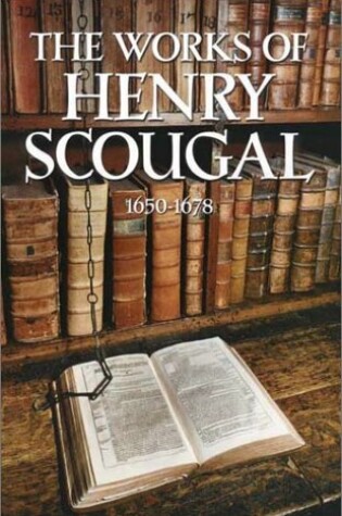 Cover of The Works of Henry Scougal, 1650-1678