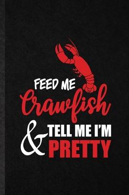Book cover for Feed Me Crawfish Tell Me I'm Pretty