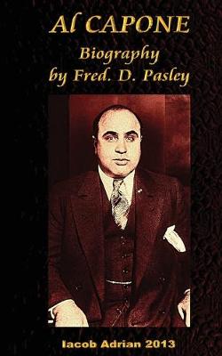 Book cover for Al Capone Biography by Fred. D. Pasley