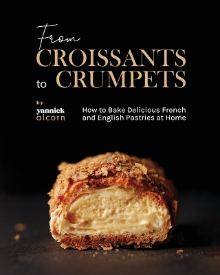 Book cover for From Croissants to Crumpets Cookbook