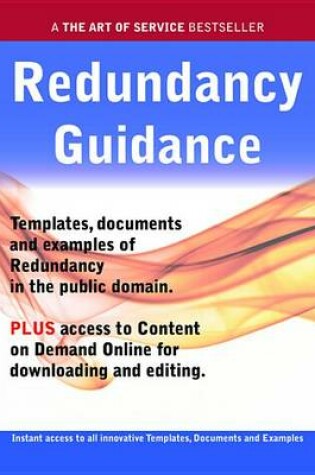 Cover of Redundancy Guidance - Real World Application, Templates, Documents, and Examples of the Use of Redundancy in the Public Domain. Plus Free Access to Membership Only Site for Downloading.