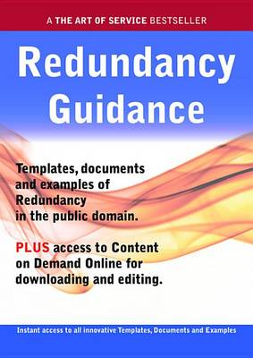 Book cover for Redundancy Guidance - Real World Application, Templates, Documents, and Examples of the Use of Redundancy in the Public Domain. Plus Free Access to Membership Only Site for Downloading.