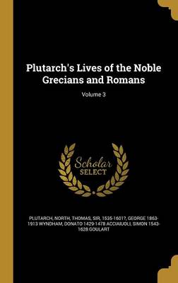 Book cover for Plutarch's Lives of the Noble Grecians and Romans; Volume 3