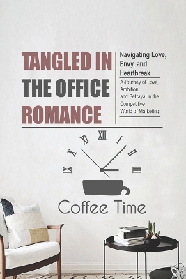Book cover for Tangled in the Office Romance