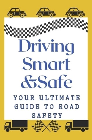 Cover of Driving Smart&Safe.