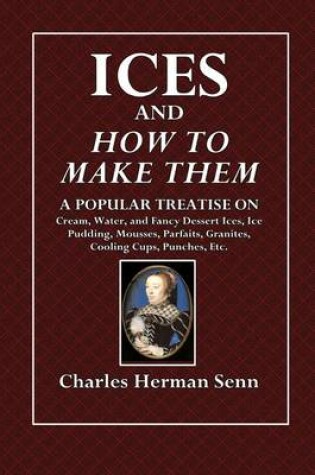 Cover of Ices and How to Make Them