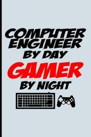 Cover of Computer Engineer Gamer Notebook