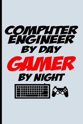 Book cover for Computer Engineer Gamer Notebook