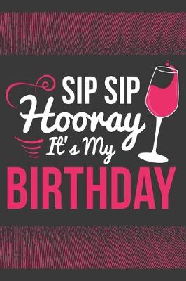 Book cover for Sip Sip Hooray It's My Birthday