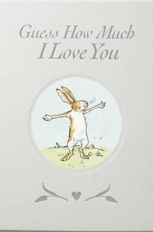 Cover of Guess How Much I Love You Sweetheart Gift Edition