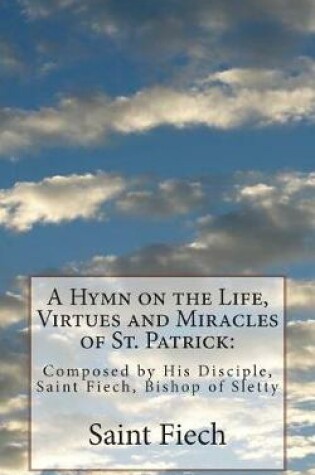 Cover of A Hymn on the Life, Virtues and Miracles of St. Patrick