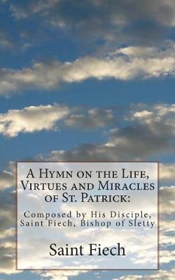 Book cover for A Hymn on the Life, Virtues and Miracles of St. Patrick