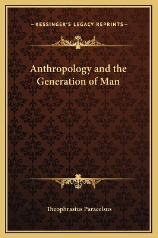 Cover of Anthropology and the Generation of Man