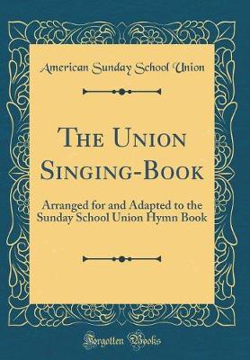 Book cover for The Union Singing-Book