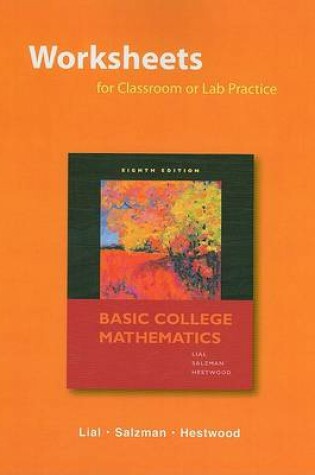 Cover of Worksheets for Classroom or Lab Practice for Basic College Mathematics