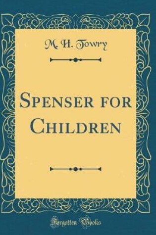 Cover of Spenser for Children (Classic Reprint)