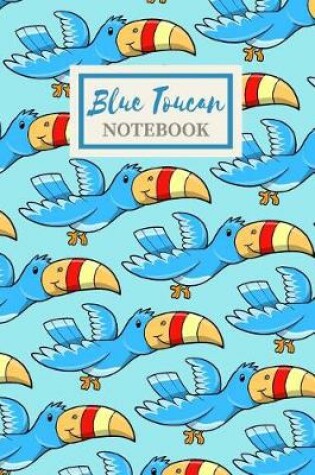 Cover of Blue Toucan Notebook - Cute Gift Journal for Boys