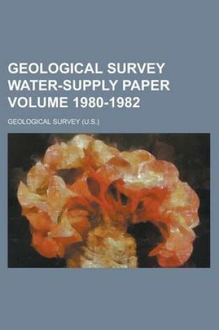 Cover of Geological Survey Water-Supply Paper Volume 1980-1982