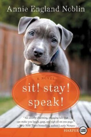 Cover of Sit! Stay! Speak! Large Print