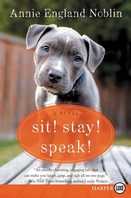 Book cover for Sit! Stay! Speak! Large Print