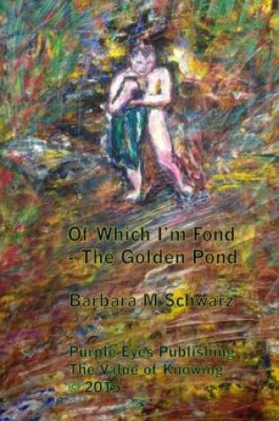 Cover of Of Which I'm Fond - The Golden Pond