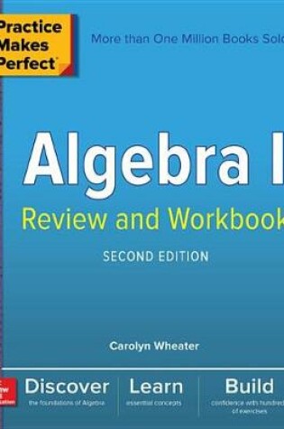 Cover of Practice Makes Perfect Algebra I Review and Workbook, Second Edition