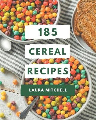 Book cover for 185 Cereal Recipes