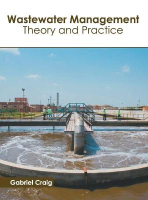 Cover of Wastewater Management: Theory and Practice