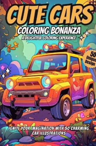 Cover of Cute Cars Coloring Bonanza