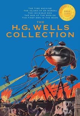 Book cover for The H. G. Wells Collection (5 Books in 1) The Time Machine, The Island of Doctor Moreau, The Invisible Man, The War of the Worlds, The First Men in the Moon (1000 Copy Limited Edition)