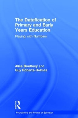 Cover of The Datafication of Primary and Early Years Education