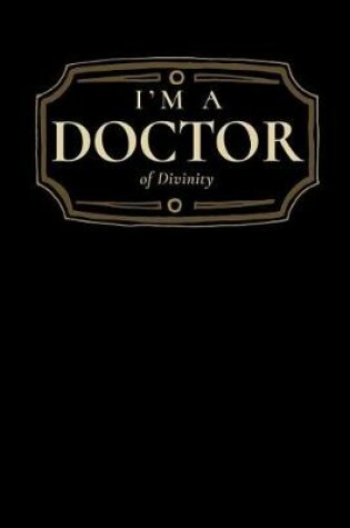 Cover of I'm a Doctor of Divinity