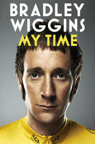 Cover of Bradley Wiggins: My Time