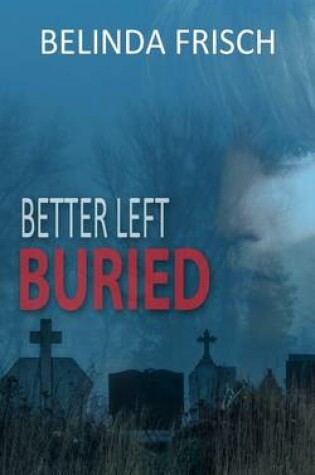 Cover of Better Left Buried