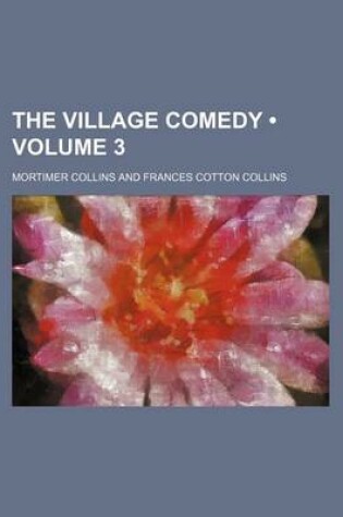 Cover of The Village Comedy (Volume 3)