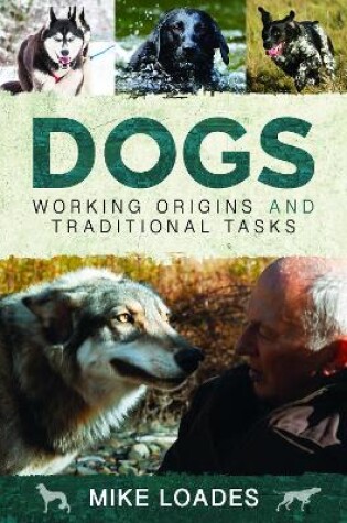 Cover of Dogs: Working Origins and Traditional Tasks