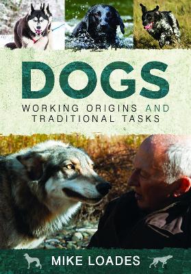 Book cover for Dogs: Working Origins and Traditional Tasks