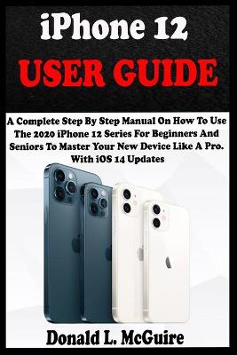 Book cover for iPhone 12 USER GUIDE