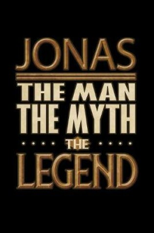 Cover of Jonas The Man The Myth The Legend