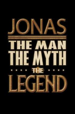 Book cover for Jonas The Man The Myth The Legend