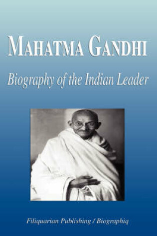 Cover of Mahatma Gandhi - Biography of the Indian Leader