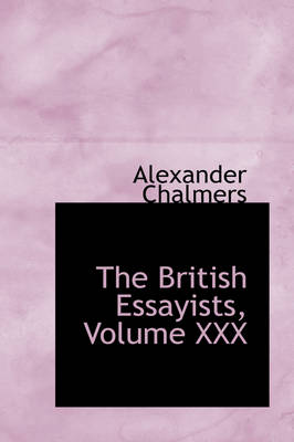 Book cover for The British Essayists, Volume XXX
