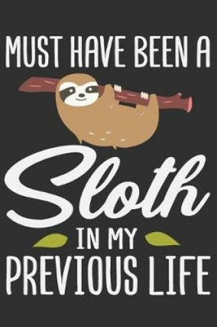 Cover of Must Have Been A Sloth In My Previous Life